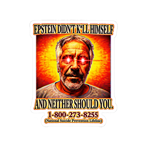 Deep-fried meme sticker with laser eyes, hellfire, and an aggressive Epstein didn't kill himself mental health PSA.