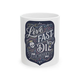 Live Fast Est Never — Mug