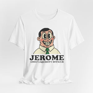 JEROME — Chief Liquidity Officer — Tee