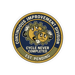 Continuous Improvement Division — Funny Corporate Sticker
