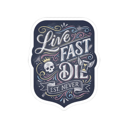 Live Fast Est Never — Sticker