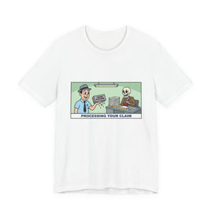 Processing Your Claim — Funny Social Security Skeleton Tee