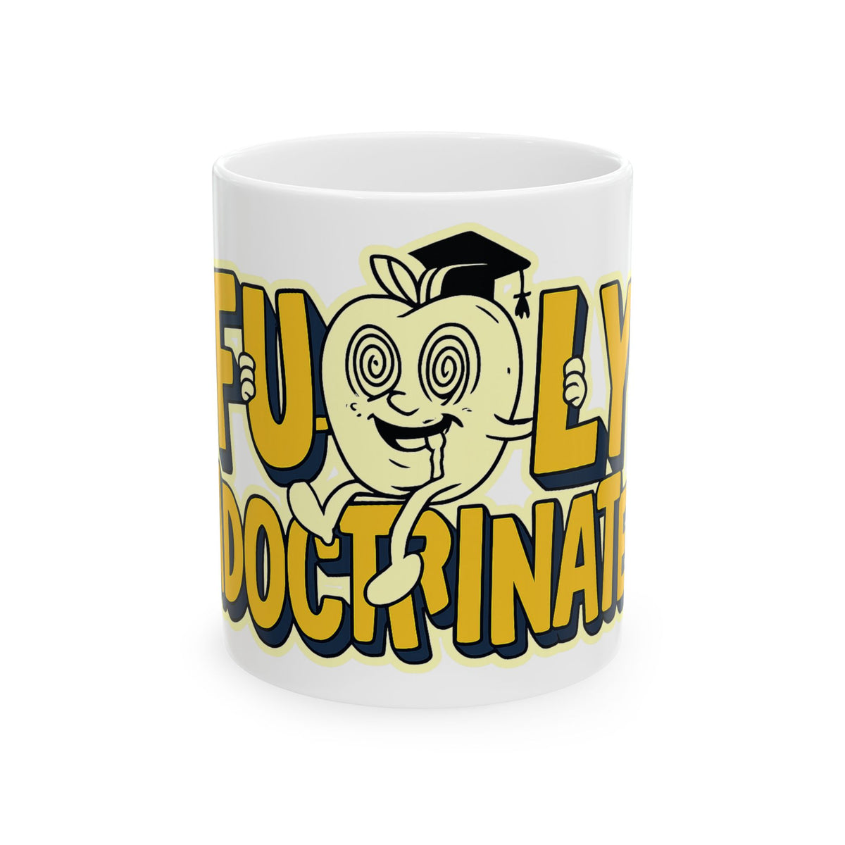 Fully Indoctrinated — Mug