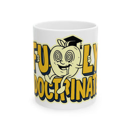 Fully Indoctrinated — Mug