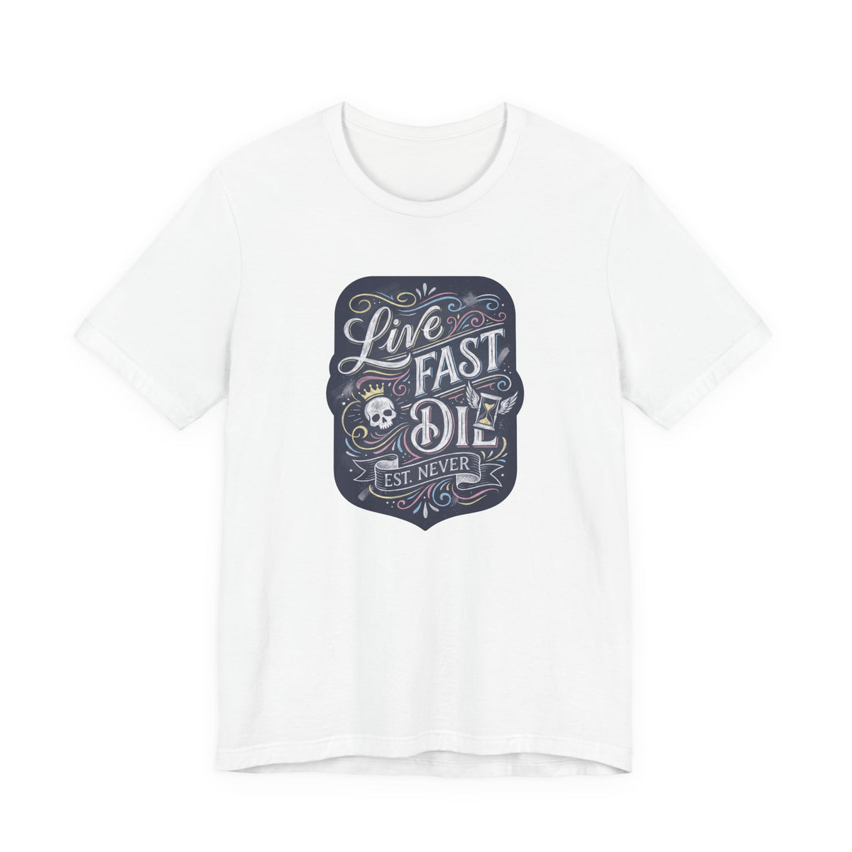 Live Fast Est Never — Tee