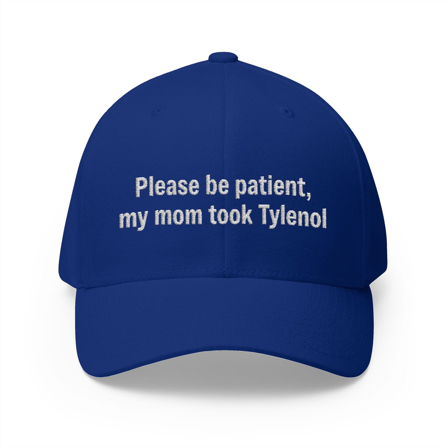 Please Be Patient, My Mom Took Tylenol