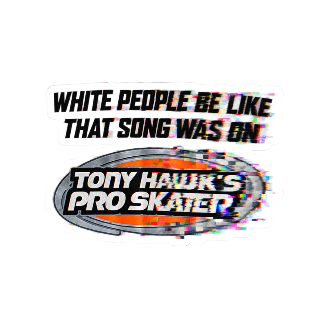 Tony Hawk Soundtrack Scholar Sticker — Hawk's Pro Skater Thps White