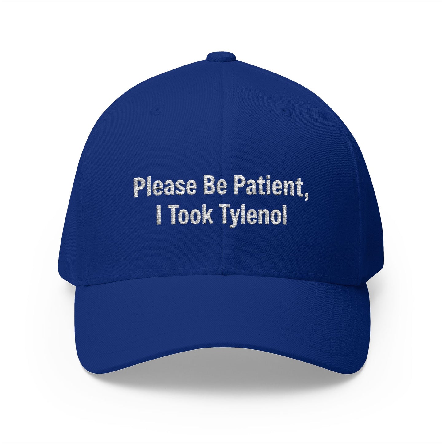 Please Be Patient, I Took Tylenol