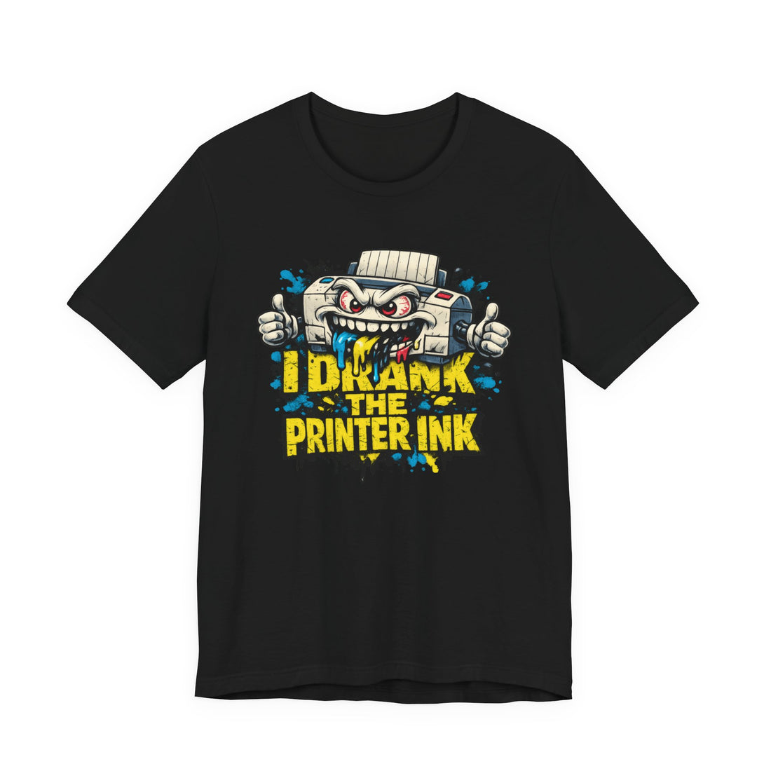 I Drink Printer Ink — T-Shirt