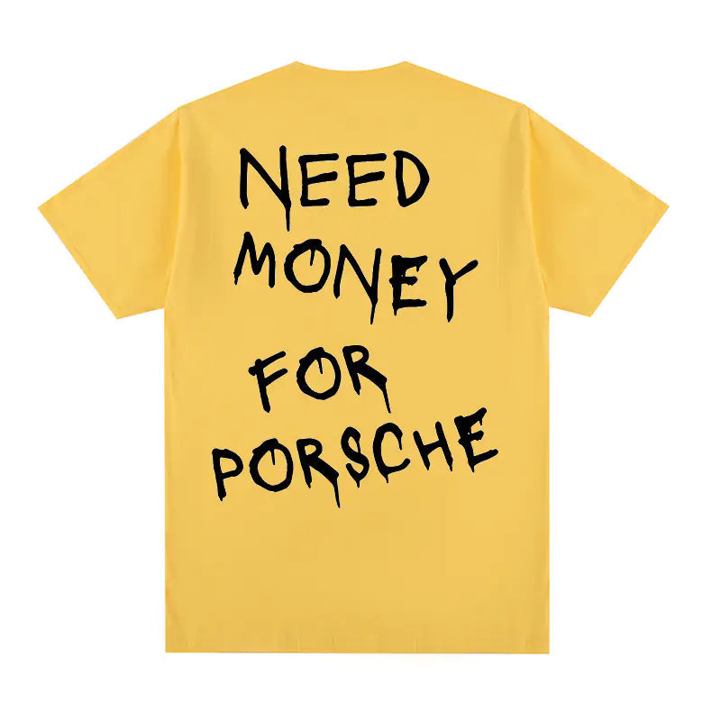 Need Money for Porsche Tee
