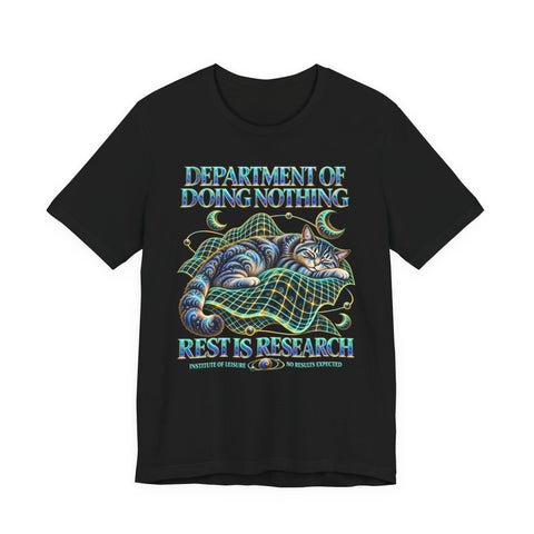 Rest Is Research T-Shirt — Department of Doing Nothing Cat Nap Space