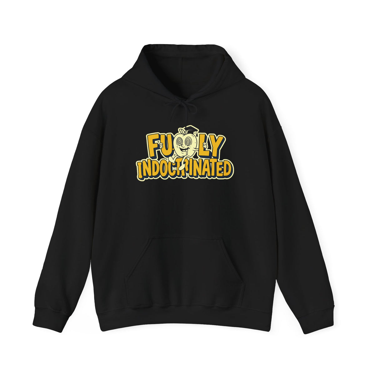 Fully Indoctrinated — Hoodie