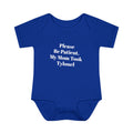 Please Be Patient, My Mom Took Tylenawl — Funny Baby Onesie — view 1