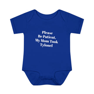 Please Be Patient, My Mom Took Tylenawl — Funny Baby Onesie