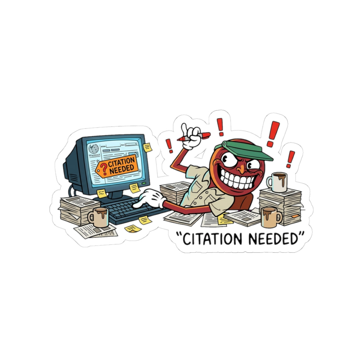 Citation Needed — Bureau of Epistemological Maintenance Staff Issue — Sticker