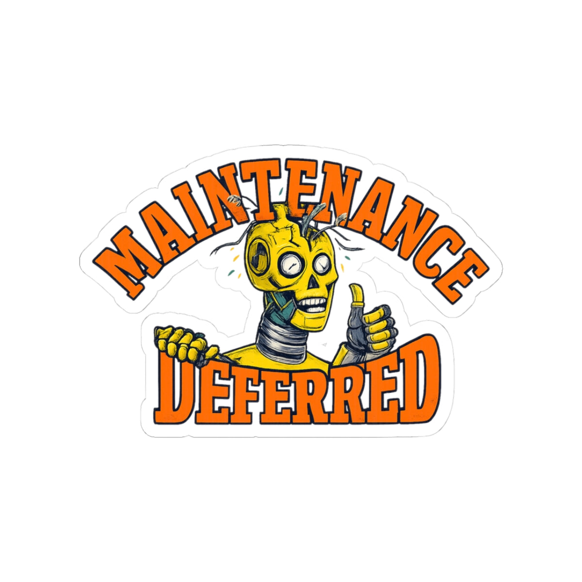 Deferred Maintenance — Sticker