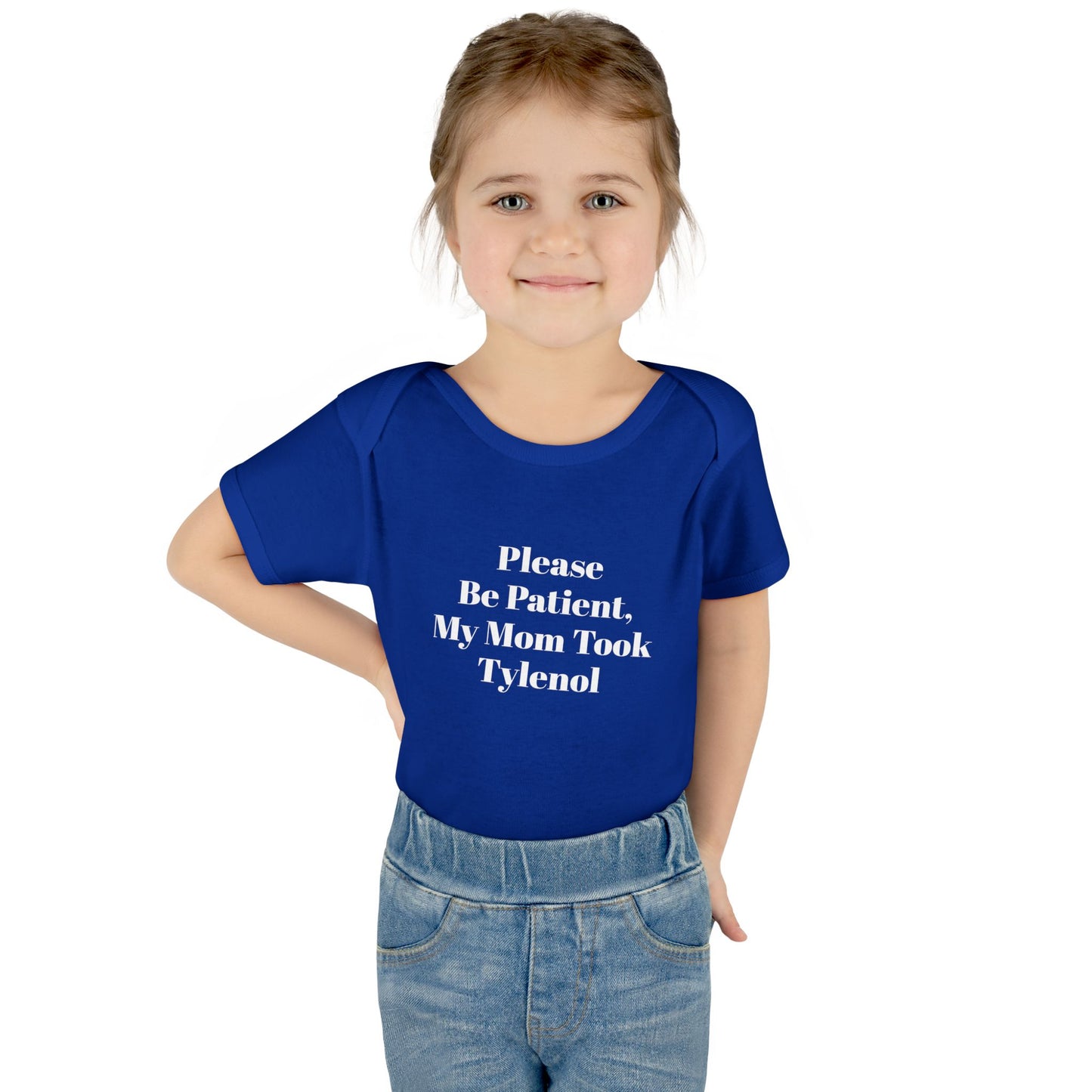 Please Be Patient, My Mom Took Tylenol Onesie
