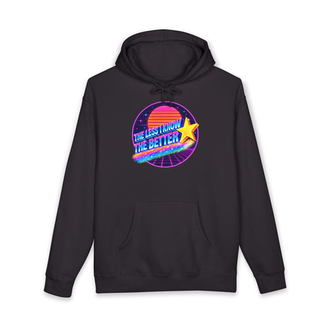 The Less I Know The Better PSA Hoodie — Parody More You 80S Retro Tame