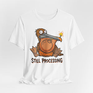 Still Processing — Tee