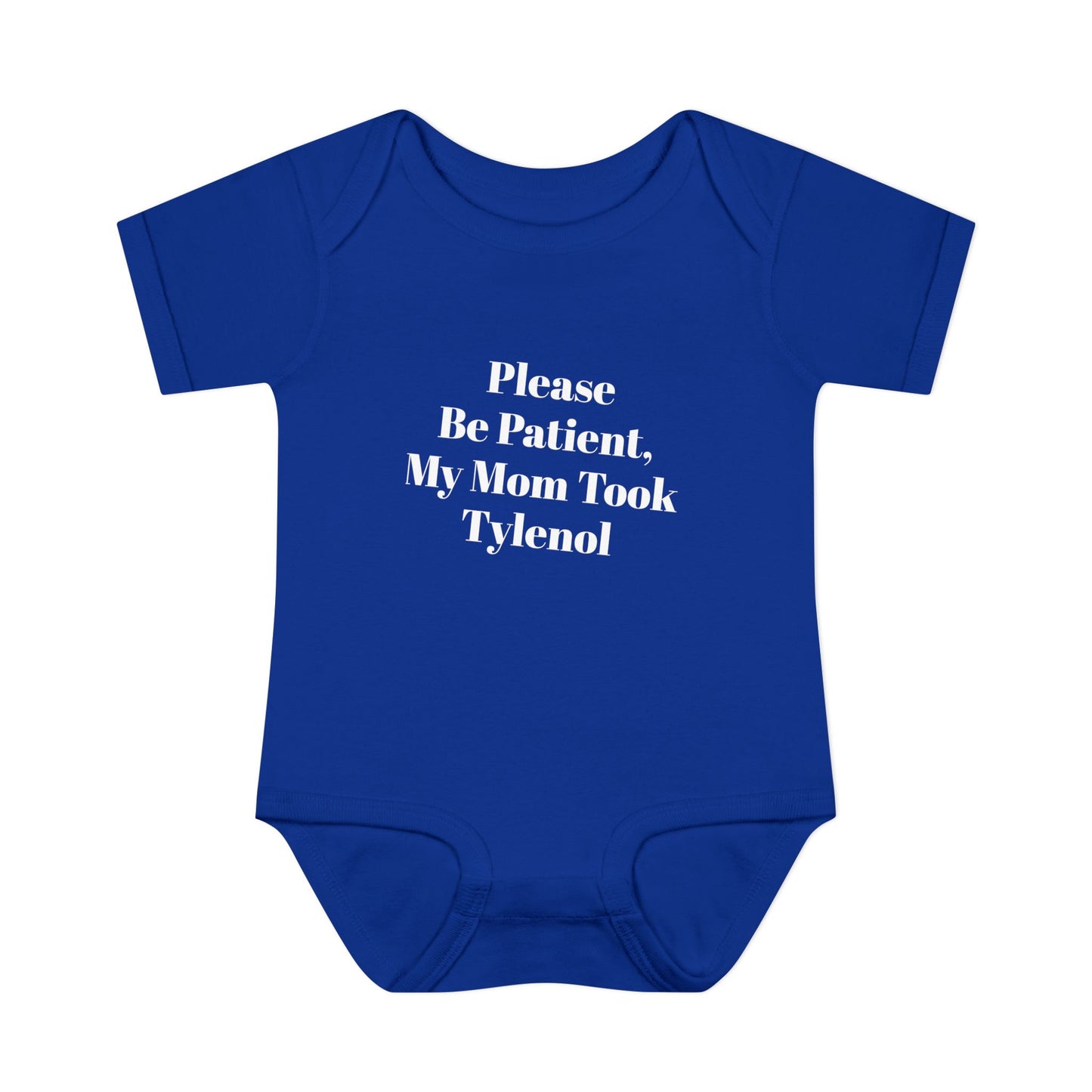 Please Be Patient, My Mom Took Tylenol Onesie