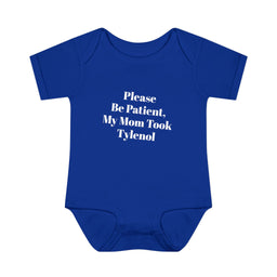 Please Be Patient, My Mom Took Tylenol Onesie