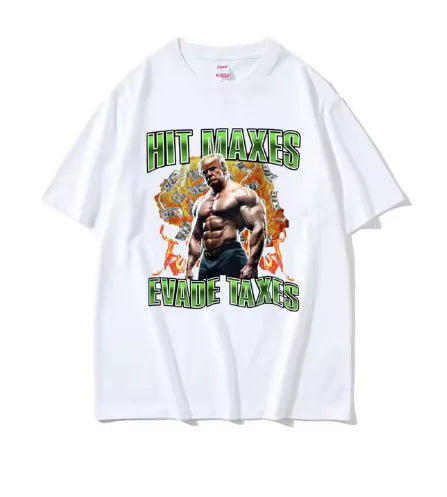 Hit Maxes, Evade Taxes Tee