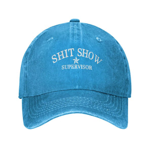 Shit Show Supervisor Hat — Funny Embroidered Washed Dad Cap