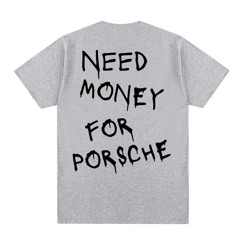 Need Money for Porsche Tee