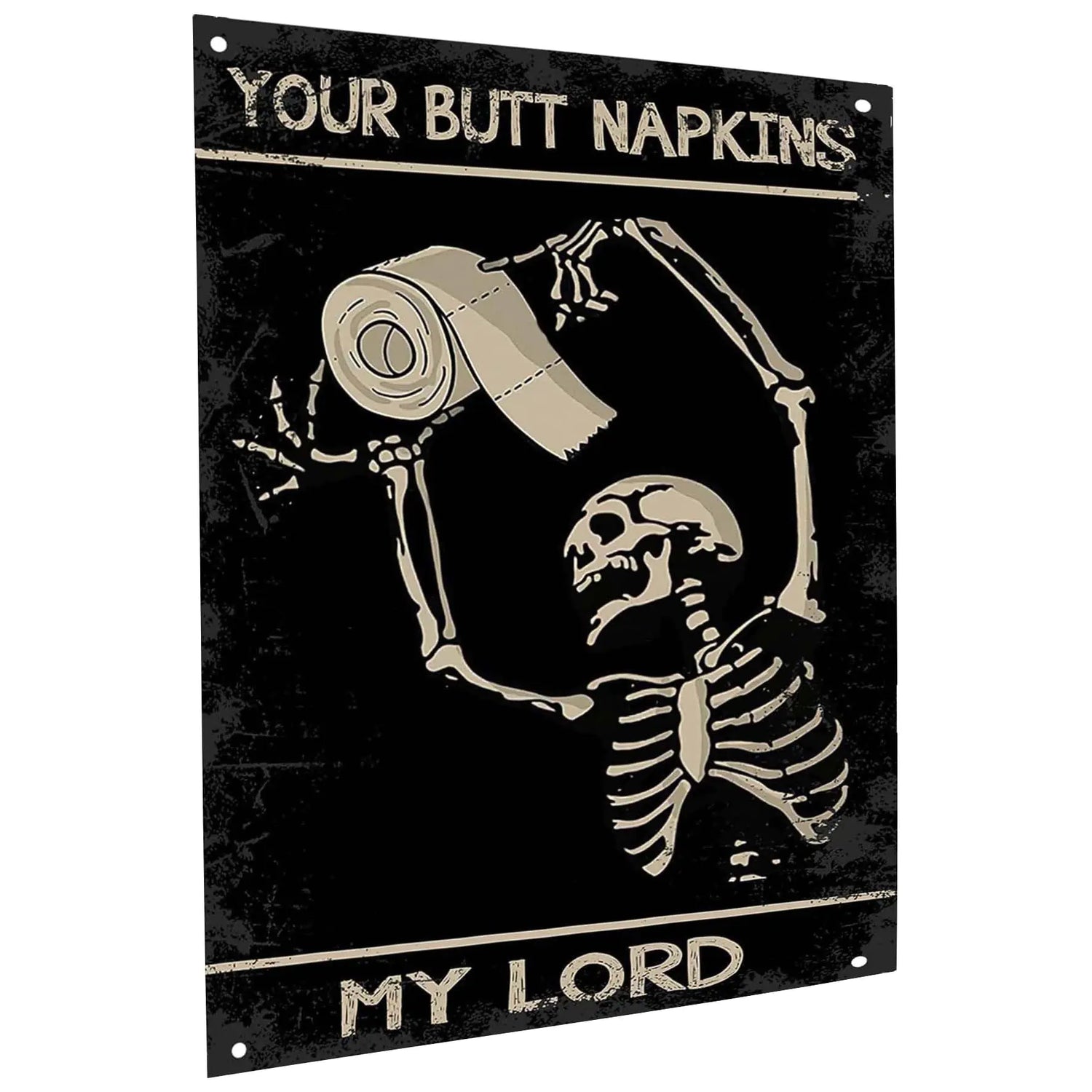 Your Butt Napkins, My Lord Plaque