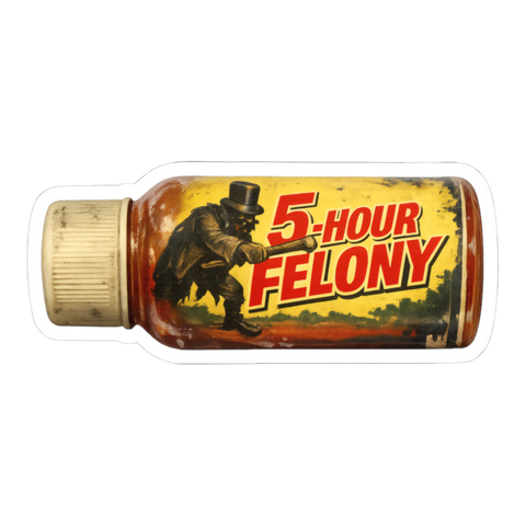 5-Hour Felony parody energy drink logo sticker