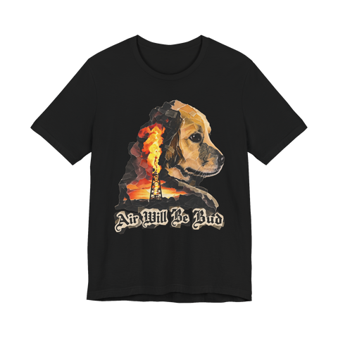 Air Will Be Bud T-Shirt — There Blood Movie Parody Golden Retriever — Black