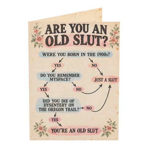 Are You an Old Slut Flowchart Birthday Card — 3.5" x 4.9" (Vertical) / Coated (both sides) / 1 pc