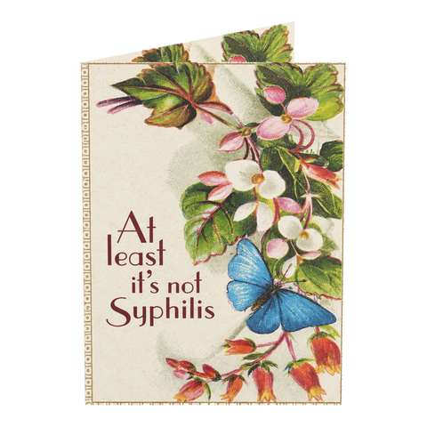 At Least It's Not Syphilis Vintage Consolation Greeting Card — 3.5" x 4.9" (Vertical) / Coated (both sides) / 1 pc