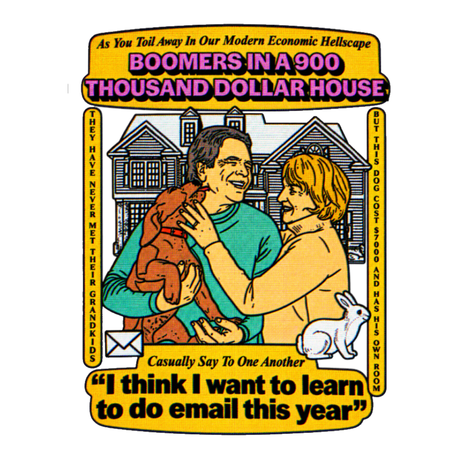 Satirical meme sticker about boomers living in a 900k house while you rent