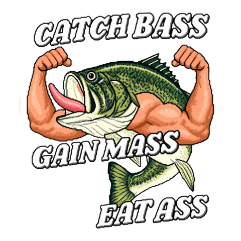 Catch Bass Gain Mass Eat Ass Sticker — Fishing Funny Gym Bro Fitness — White