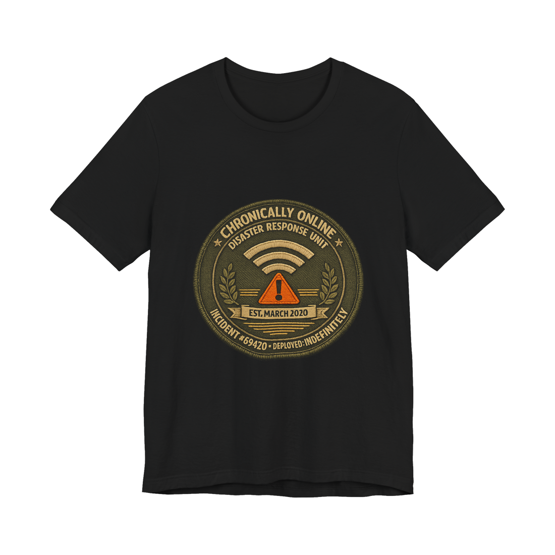 Chronically Online Disaster Response, Incident #69420, Authorized Personnel Only — T-Shirt — Black