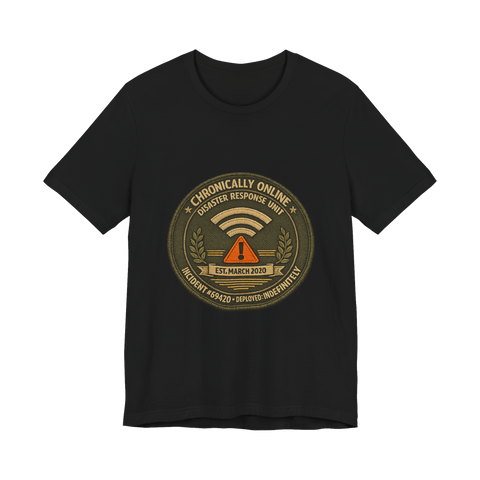 Chronically Online Disaster Response, Incident #69420, Authorized Personnel Only — T-Shirt — Black