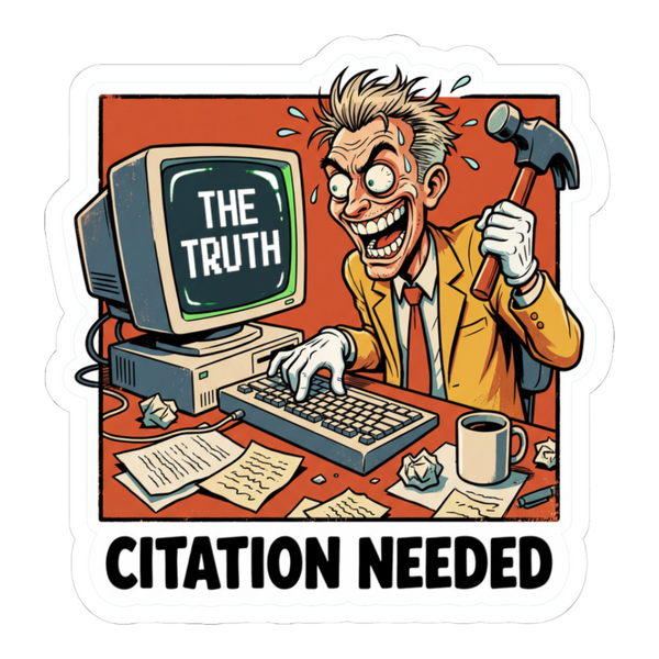 Citation Needed Sticker — Funny Edit War Laptop Decal — White