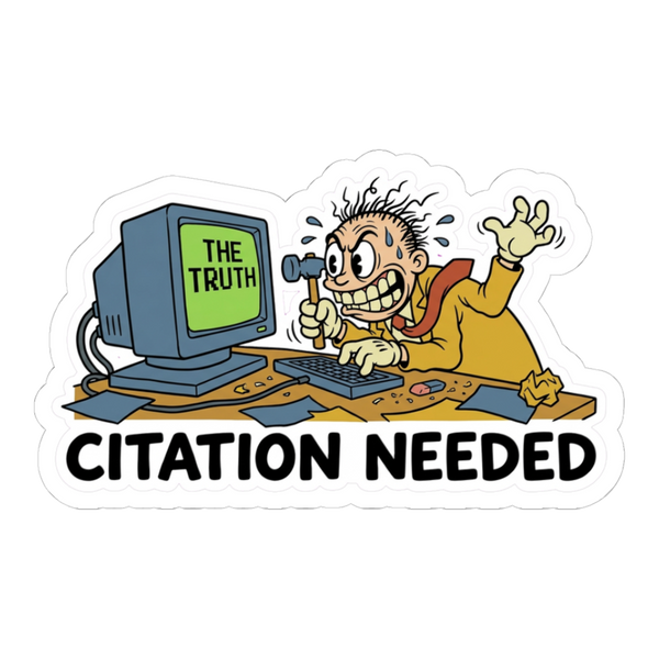 Citation Needed Sticker — Funny Edit War Laptop Decal