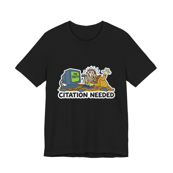 Citation Needed Shirt — Funny Wikipedia Editor Tee