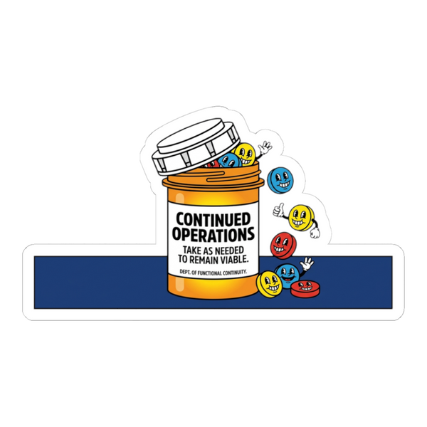 Continued Operations Prescription Sticker — Funny Corporate Decal
