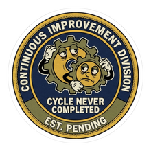 Continuous Improvement Division — Funny Corporate Sticker