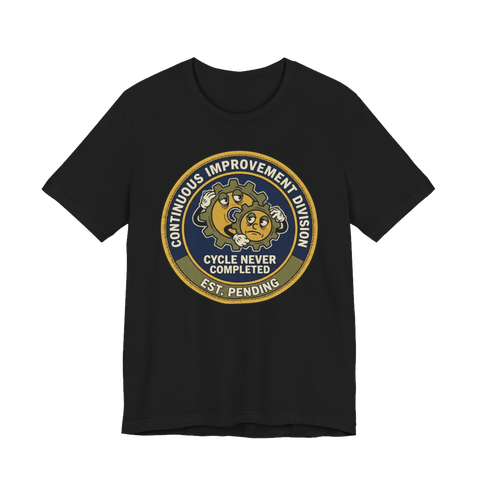 Continuous Improvement Division T-Shirt - Funny Corporate Tee