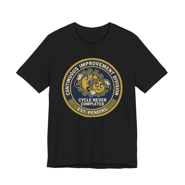 Continuous Improvement Division T-Shirt - Funny Corporate Tee