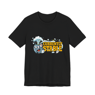 Currently Stable — Funny Burnout Graphic Tee