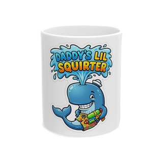 Daddy's Lil Squirter Mug — Funny Inappropriate Whale Cup