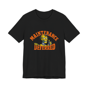 Deferred Maintenance Shirt - Funny Graphic Tee