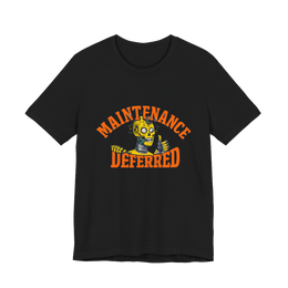 Deferred Maintenance Shirt - Funny Graphic Tee