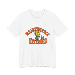 Deferred Maintenance Shirt - Funny Graphic Tee