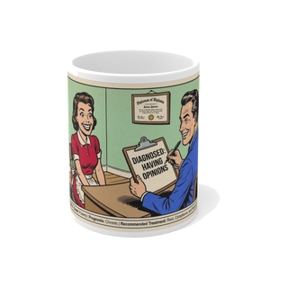 Diagnosed: Having Opinions — Funny Feminist Coffee Mug